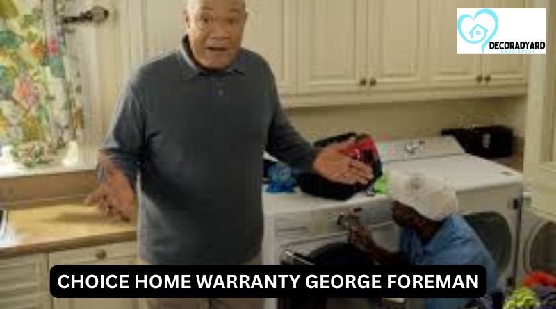 Choice Home Warranty George Foreman