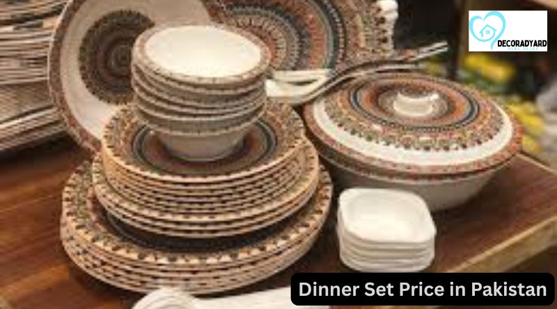 D⁠inne‍r Set Pri‌ce⁠ in Pakistan