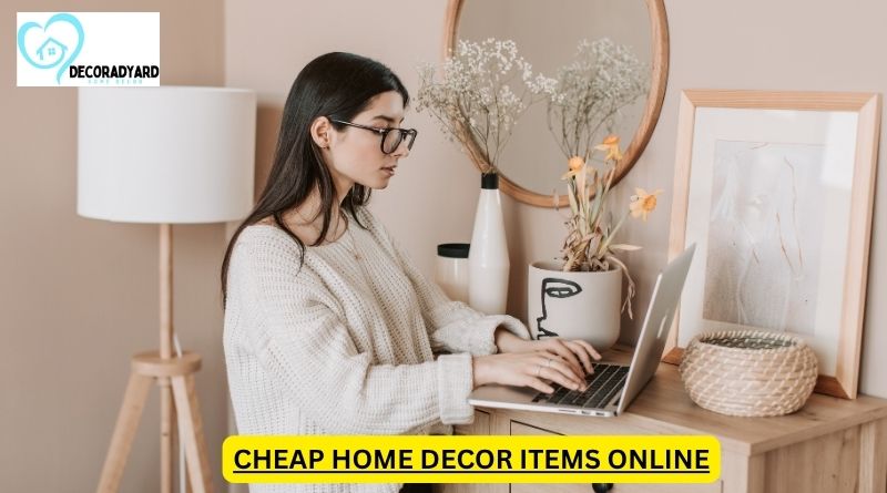 B⁠e‌st Ch‌eap Ho‌me Decor Items Online‌