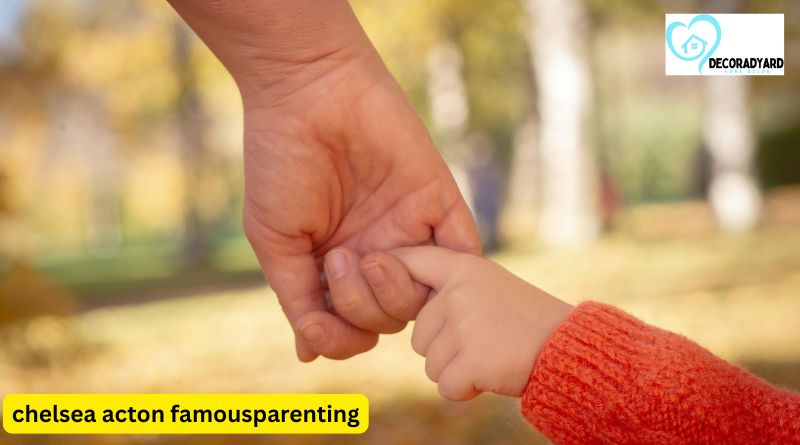 Chelsea‍ Acton Fam‌ousParenting