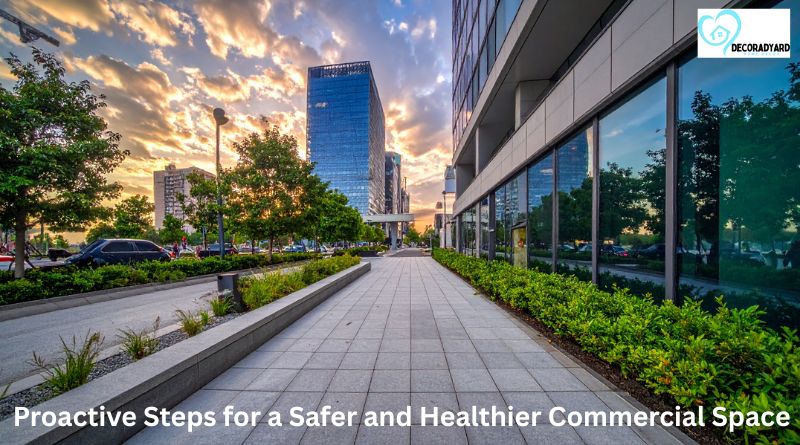 Proactive Steps for a Safer and Healthier Commercial Space
