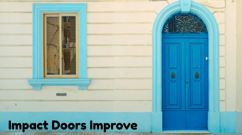 Impact Doors Improve