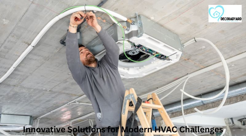 Innovative Solutions for Modern HVAC Challenges