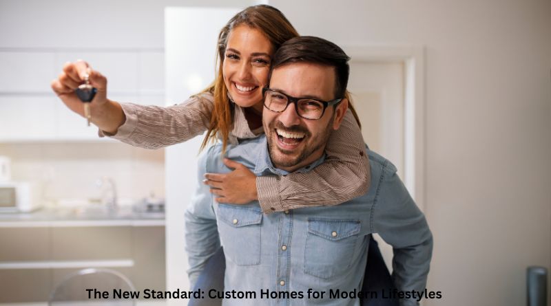 The New Standard: Custom Homes for Modern Lifestyles