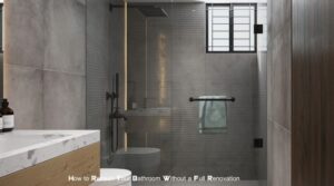 How to Refresh Your Bathroom Without a Full Renovation