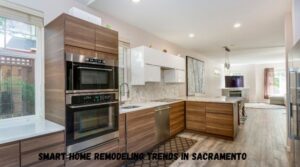 Smart Home Remodeling Trends in Sacramento