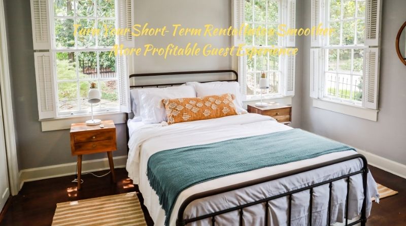 Turn Your Short-Term Rental Into a Smoother, More Profitable Guest Experience