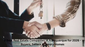 8 Best Real Estate Companies in Albuquerque for 2026 - Buyers, Sellers & Luxury Homes