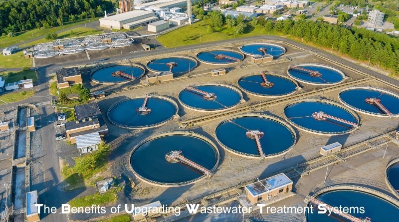 The Benefits of Upgrading Wastewater Treatment Systems