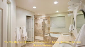 The Top Bathroom Remodeling Companies in Atlanta: Building a Complete Solutions Network