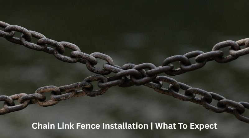 Chain Link Fence Installation | What To Expect